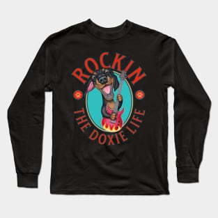 Rocking The Doxie Life Long Sleeve T-Shirt